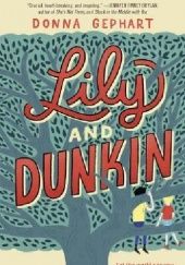 Okładka książki Lily and Dunkin Donna Gephart