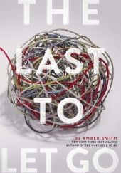 Okładka książki The Last to Let Go Amber Smith