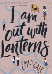 Okładka książki I Am Out with Lanterns Emily Gale