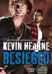 Okładka książki Besieged Kevin Hearne