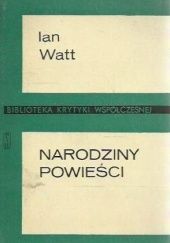 Okładka książki Narodziny powieści Ian Watt