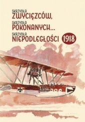 Okładka książki Skrzydła zwycięzców, skrzydła pokonanych... skrzydła niepodległości 1918 Andrzej Olejko, Michal Plavec, Harald Potempa