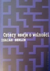 Okładka książki Cztery eseje o wolności Isaiah Berlin