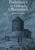 Okładka książki Podróżnicy w Górach Olbrzymich. Antologia tekstów źródłowych Marcin Wawrzyńczak