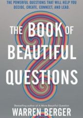 Okładka książki The Book of Beautiful Questions Warren Berger