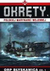 Okładka książki Okręty Polskiej Marynarki Wojennej - ORP Błyskawica cz. 1 Grzegorz Nowak