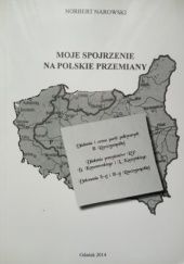 Okładka książki Moje spojrzenie na polskie przemiany Norbert Narkowski