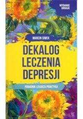 Okładka książki Dekalog leczenia depresji Marcin Siwek