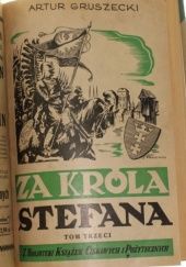 Okładka książki Za króla Stefana. Tom III Artur Gruszecki