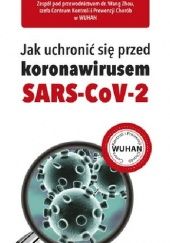 Okładka książki Jak uchronić się przed koronawirusem SARS-CoV-2 praca zbiorowa