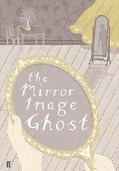 Okładka książki The Mirror Image Ghost Catherine Storr