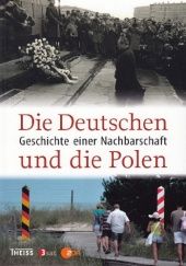 Okładka książki Die Deutschen und die Polen: Geschichte einer Nachbarschaft Dieter Bingen, Hans-Jürgen Bömelburg, Andrzej Klamt, Peter Oliver Loew