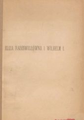Okładka książki Eliza Radziwiłłówna i Wilhelm I Teresa Wodzicka, Teresa Wodzicka