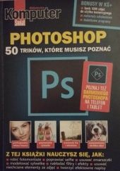Okładka książki Photoshop. 50 trików, które musisz poznać Alicja Żebruń