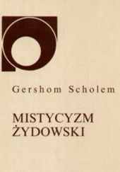 Okładka książki Mistycyzm żydowski i jego główne kierunki Gershom Scholem