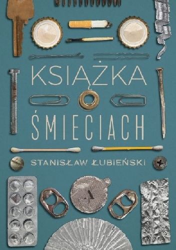 Okładka książki Książka o śmieciach Stanisław Łubieński