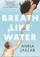 Okładka książki Breath Like Water Anna Jarzab