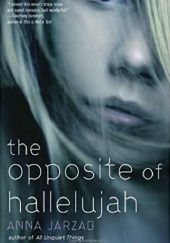 Okładka książki The Opposite of Hallelujah Anna Jarzab
