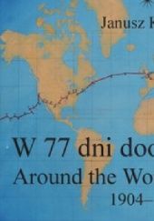 Okładka książki W 77 dni dookoła świata / Around the World in 77 Days 1904-1905 Janusz Klekot
