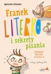 Okładka książki Franek Literko i sekrety pisania Agnieszka Urbańska