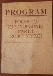 Okładka książki Program Polskiej Zjednoczonej Partii Robotniczej uchwalony przez X Zjazd PZPR praca zbiorowa