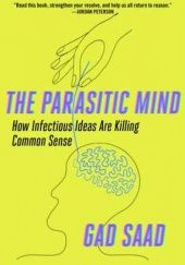 Okładka książki Parasitic Mind Gad Saad