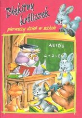 Okładka książki Błękitny króliczek. Pierwszy dzień w szkole.