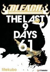 Okładka książki Bleach 61. THE LAST 9 DAYS Tite Kubo