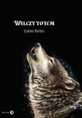 Okładka książki Wilczy Totem Jiang Rong