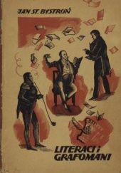 Okładka książki Literaci i grafomani Jan Stanisław Bystroń