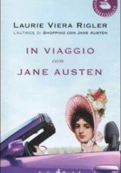 Okładka książki In viaggio con Jane Austen Laurie Viera Rigler