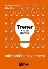 Okładka książki Trener w rolach główych Rafał Żak