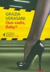 Okładka książki Quo vadis, baby? Grazia Verasani