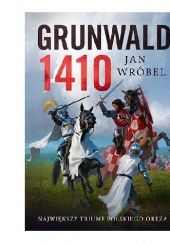 Okładka książki Grunwald 1410 Jan Wróbel