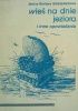 Okładka książki Wieś na dnie jeziora i inne opowiadania Janina Barbara Górkiewiczowa