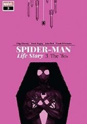 Okładka książki Spider-Man: Life Story Vol.3- The 80's Mark Bagley, Chip Zdarsky