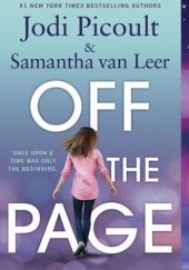 Okładka książki Off the Page Jodi Picoult, Samantha van Leer