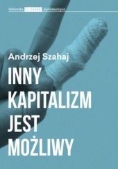 Okładka książki Inny kapitalizm jest możliwy Andrzej Szahaj