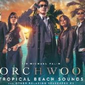 Okładka książki Torchwood: Tropical Beach Sounds and Other Relaxing Seascapes #4 Tim Foley