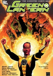 Okładka książki Green Lantern: The Sinestro Corps War Dave Gibbons, Patrick Gleason, Geoff Johns, Ivan Reis, Peter J. Tomasi, Ethan Van Sciver