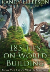 Okładka książki 185 Tips on World Building Randy Ellefson