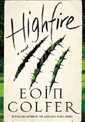 Okładka książki Highfire Eoin Colfer