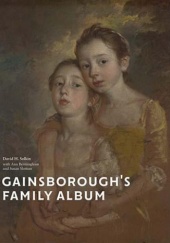 Okładka książki Gainsborough's Family Album Ann Bermingham, David H. Solkin, Susan Solman