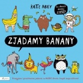 Okładka książki Zjadamy banany Katie Abey