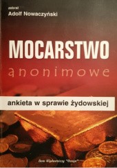 Okładka książki Mocarstwo anonimowe. Ankieta w sprawie żydowskiej. Adolf Nowaczyński