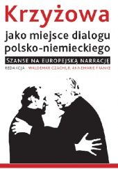 Krzyżowa jako miejsce dialogu polsko-niemieckiego