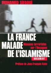 Okładka książki La France malade de l'islamisme : Menaces terroristes sur l'Hexagone Mohamed Sifaoui