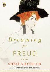Okładka książki Dreaming for Freud Sheila Kohler
