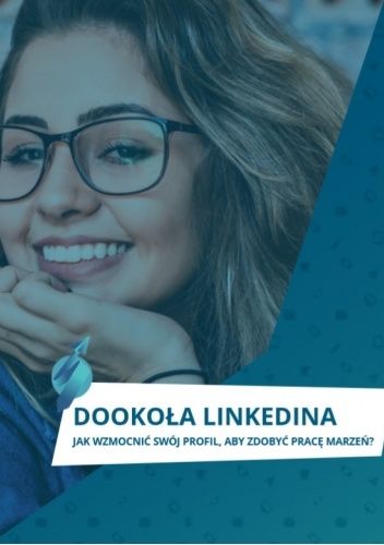 Okładka książki Dookola Linkedina. Jak wzmocnić swój profil, aby zdobyć pracę marzeń? Klaudia Jarych, Łukasz Jarych