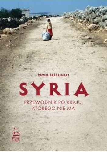 Syria. Przewodnik po kraju, którego nie ma chomikuj pdf